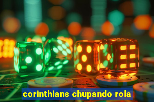 corinthians chupando rola